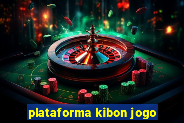 plataforma kibon jogo